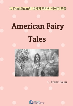 American Fairy TalesŻҽҡ[ L. Frank Baum ]