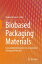 Biobased Packaging Materials Sustainable Alternative to Conventional Packaging MaterialsŻҽҡ