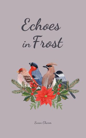 Echoes in Frost【電子書籍】[ Swan Charm ]