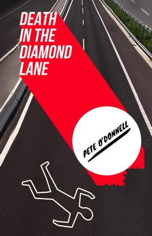 Death in the Diamond Lane【電子書籍】[ Pete O'Donnell ]