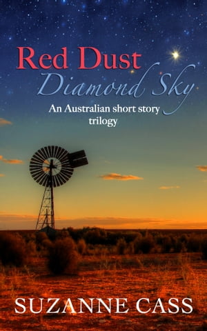 Red Dust, Diamond Sky An Australian Short Story 