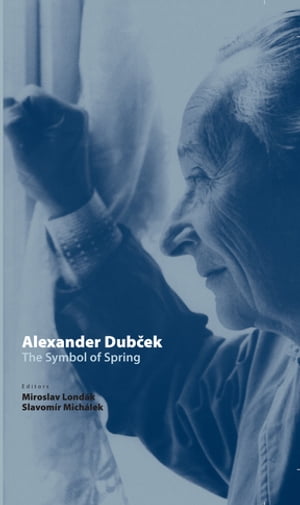 Alexander Dub?ek The Symbol of Spring【電子書籍】[ VEDA ]