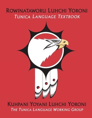 Rowinataworu Luhchi Yoroni / Tunica Language Textbook