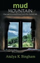 ŷKoboŻҽҥȥ㤨Mud Mountain - Five Years in a Mud House Lost in the Turkish Hills. The Mud SeriesŻҽҡ[ Atulya K Bingham ]פβǤʤ550ߤˤʤޤ