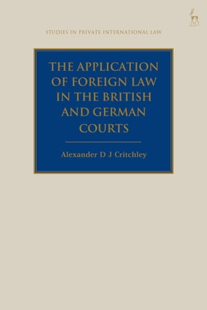 The Application of Foreign Law in the British and German Courts