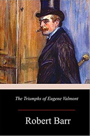 The Triumphs of Eug?ne Valmont【電子書籍】