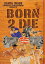 BORN 2 DIEŻҽҡ[ 廰 ]