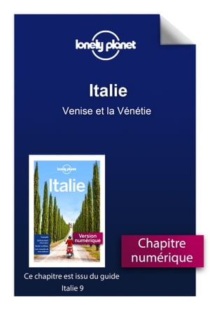 Italie 9ed - Venise et la V?n?tie【電子書籍】[ Lonely planet fr ]