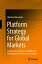 Platform Strategy for Global Markets