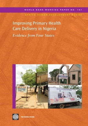Improving Primary Health Care Delivery In Nigeria: Evidence From Four States