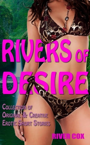 Rivers of Desire