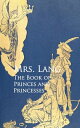 The Book of Princes and Princesses【電子書籍】[ Mrs. Lang ]