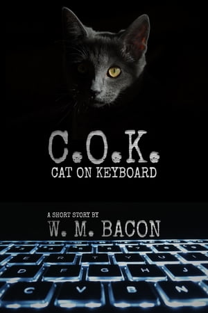 C.o.k. (Cat on Keyboard)【電子書籍】[ W.M.