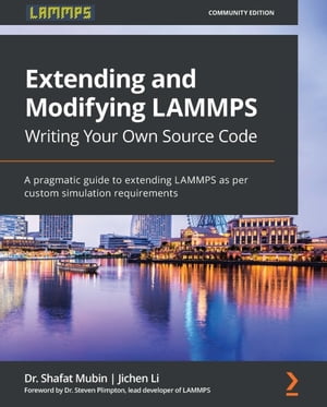 Extending and Modifying LAMMPS Writing Your Own Source Code A pragmatic guide to extending LAMMPS as per custom simulation requirements
