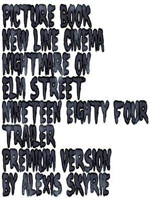 Picture Book New Line Cinema Nightmare on Elm Street 1984 Trailer Premium VersionŻҽҡ[ Alexis Skyrie ]