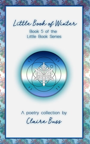 ＜p＞Twenty-five wintry poems to read at your leisure by the roaring fireplace, all tucked up under a blanket this winter. Award-winning author & poet Claire Buss shares poetry from the heart in this chilly addition to the Little Book series.＜/p＞ ＜p＞"Claire's poems carry a kernel of a deeper truth that provoke more thought, while others skip through a scene, describing it in a way that leaves the reader nodding and smiling." Book Squirrel Review Site＜/p＞画面が切り替わりますので、しばらくお待ち下さい。 ※ご購入は、楽天kobo商品ページからお願いします。※切り替わらない場合は、こちら をクリックして下さい。 ※このページからは注文できません。