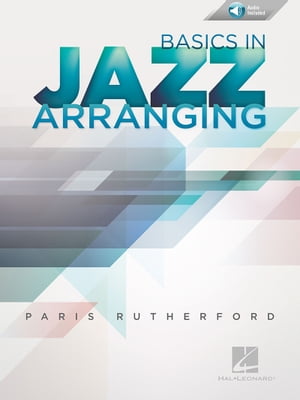Basics in Jazz Arranging【電子書籍】 Paris Rutherford