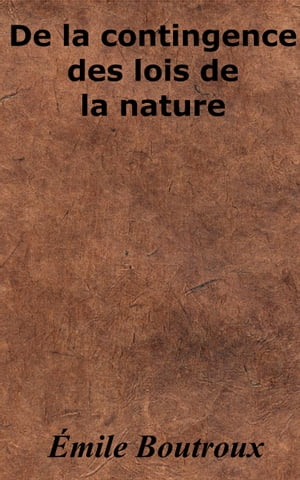 De la contingence des lois de la nature