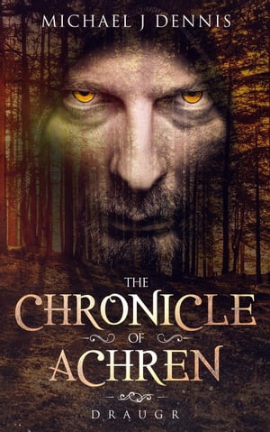 The Chronicle of Achren 'Draugr' The Chronicle of Achren, #4Żҽҡ[ Michael J Dennis ]