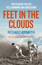 ŷKoboŻҽҥȥ㤨Feet in the Clouds A Tale of Fell-Running and ObsessionŻҽҡ[ Richard Askwith ]פβǤʤ1,494ߤˤʤޤ