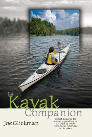 The Kayak Companion Expert guidance for enjoying