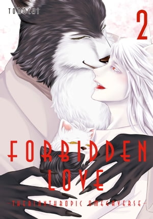 FORBIDDEN LOVE-THERIANTHROPIC OMEGAVERSE-