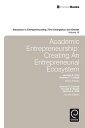 Academic Entrepreneurship Creating an Entrepreneurial Ecosystem【電子書籍】