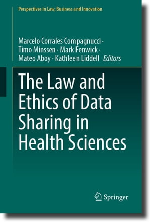 The Law and Ethics of Data Sharing in Health Sciences【電子書籍】