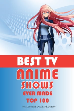 Best Tv Anime Shows Ever Made: Top 100