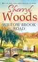 Willow Brook Road (A Chesapeake Shores Novel, Book 13)【電子書籍】 Sherryl Woods