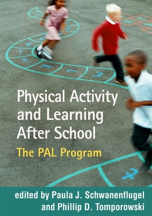 Physical Activity and Learning After School The PAL Program【電子書籍】