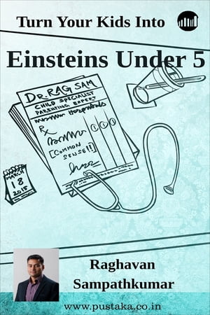 Turn Your Kids Into Einsteins Under 5Żҽҡ[ Raghavan Sampathkumar ]