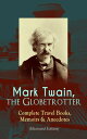 Mark Twain, the Globetrotter: Complete Travel Book ...