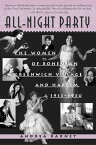 All-Night Party The Women of Bohemian Greenwich Village and Harlem, 1913-1930【電子書籍】[ Andrea Barnet ]