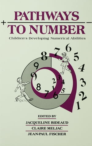 Pathways To Number Children 039 s Developing Numerical Abilities【電子書籍】