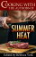 Cooking with the Authors of Summer Heat