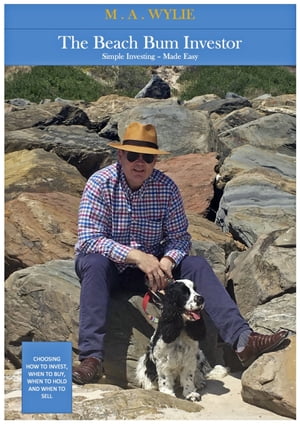 The Beach Bum Investor【電子書籍】[ Mark Wylie ]