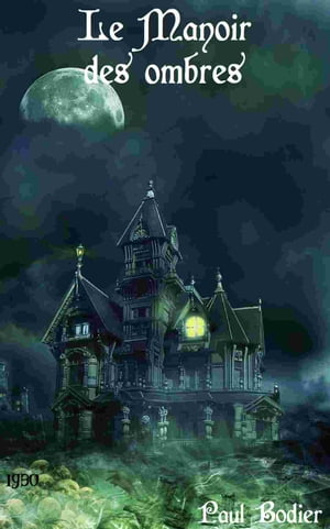 ŷKoboŻҽҥȥ㤨Le Manoir des ombres ( Edition int?grale annot?Żҽҡ[ Paul Bodier ]פβǤʤ80ߤˤʤޤ