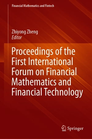 Proceedings of the First International Forum on Financial Mathematics and Financial Technology