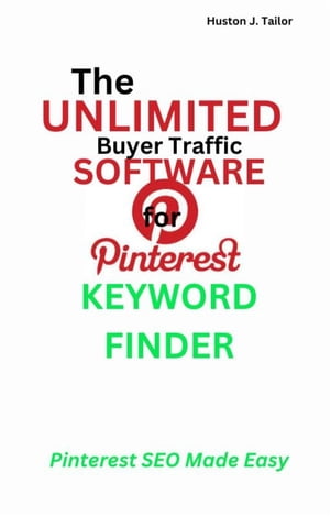 The Unlimited Buyer Traffic Software for Pinterest Keyword Finder