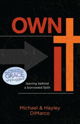 Own It Leaving Behind a Borrowed Faith【電子書籍】[ Hayley DiMarco ]