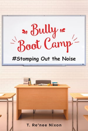 Bully Boot Camp #Stomping Out the Noise【電子