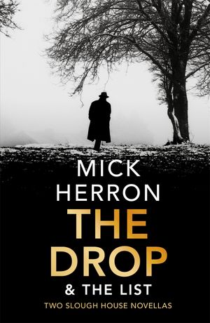 The Drop & The ListŻҽҡ[ Mick Herron ]