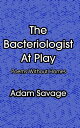 ŷKoboŻҽҥȥ㤨The Bacteriologist At Play: Poems Without HomesŻҽҡ[ Adam Savage ]פβǤʤ324ߤˤʤޤ