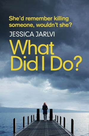 楽天楽天Kobo電子書籍ストアWhat Did I Do? Gripping psychological suspense from the best-selling author of 'When I Wake Up'【電子書籍】[ Jessica Jarlvi ]
