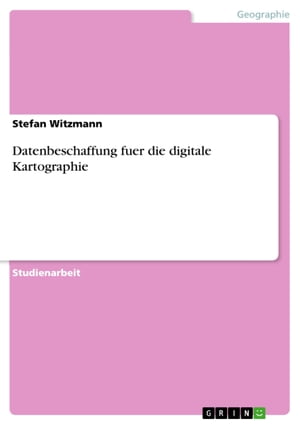 Datenbeschaffung fuer die digitale Kartographie