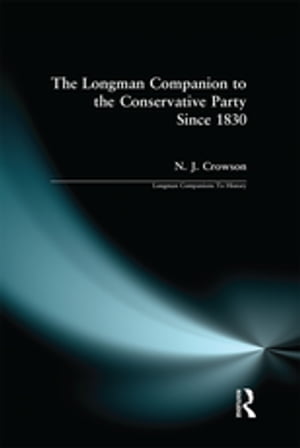 The Longman Companion to the Conservative Party