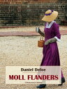 Moll Flanders【電子書籍】[ Daniel Defoe ]