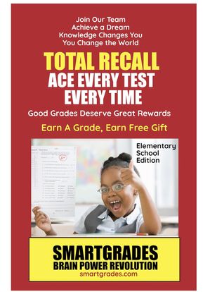 Total Recall Ace Every Test Every Time (Elementary School Edition) Study Skills SMARTGRADES BRAIN POWER REVOLUTION : Student Tested! Teacher Approved! Parent Favorite!