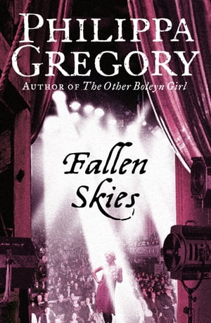 Fallen Skies【電子書籍】[ Philippa Gregory